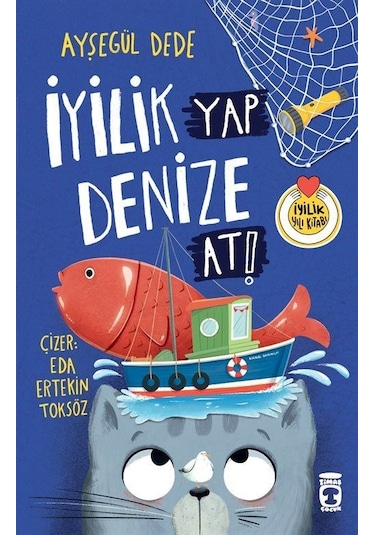 İyilik Yap Denize At / Ayşegül Dede