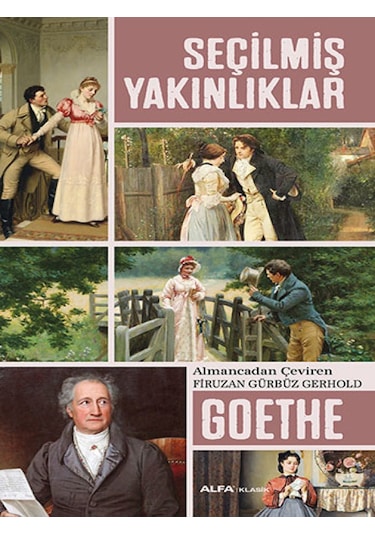 Seçilmiş Yakınlıklar - Johann Wolfgang Von Goethe - Alfa Yayıncılık