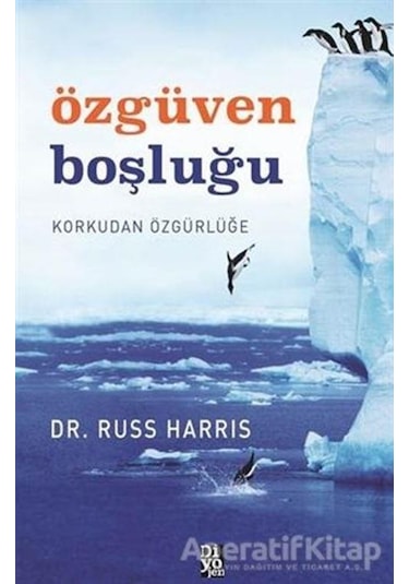Özgüven Boşluğu - Russ Harris - Diyojen Yayıncılık