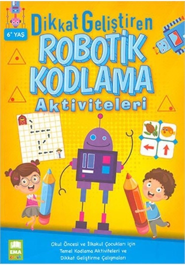 Dikkat Geliştiren Robotik Kodlama Aktiviteleri 6+ Yaş Ema Çocuk