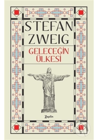 Geleceğin Ülkesinde-Stefan Zweig