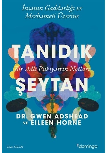 Tanıdık Şeytan - Bir Adli Psikiyatrın Notları - Eileen Horne - Domingo Yayınevi