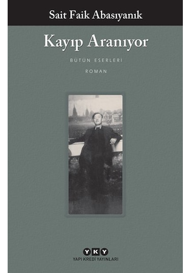 Kayıp Aranıyor Sait Faik Abasıyanık Yapı Kredi Yayınları