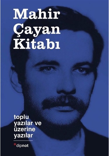 Mahir Çayan Kitabı & / Toplu Yazılar Ve Üzerine Yazılar / Emir...