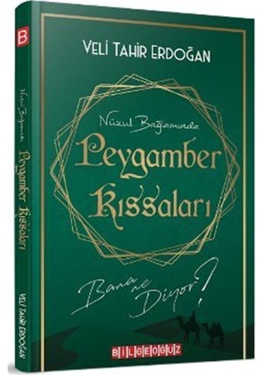 Nüzul Bağlamında Peygamber Kıssaları Bana Ne Diyor? - Veli Tahir Erdoğan - Bilgeoğuz Yayınları