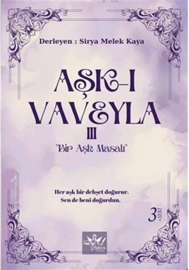 Aşk-ı Vaveyla Iıı / Sirya Melek Kaya