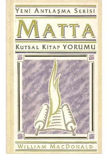 Matta Kutsal Kitap Yorumu - William Macdonald