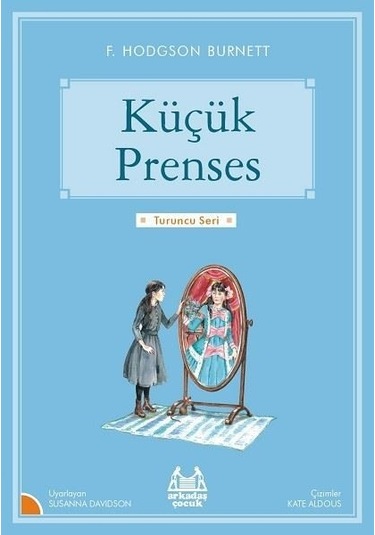 Küçük Prenses-Turuncu Seri - Frances Hodgson Burnett - Arkadaş Yayıncılık