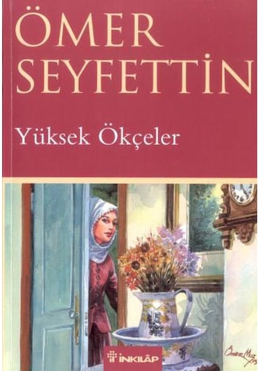 Yüksek Ökçeler - Ömer Seyfettin - İnkılap Kitabevi