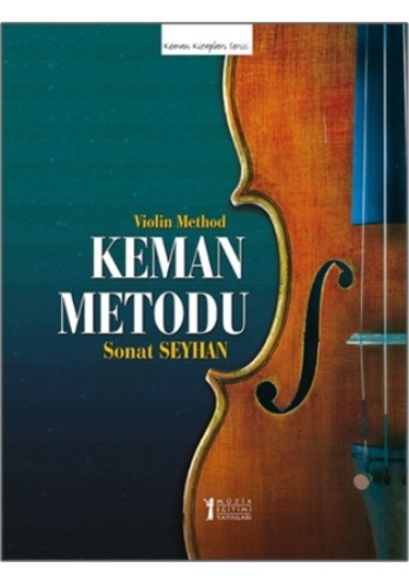Keman Metodu - Sonat Seyhan - Müzik Eğitimi Yayınları