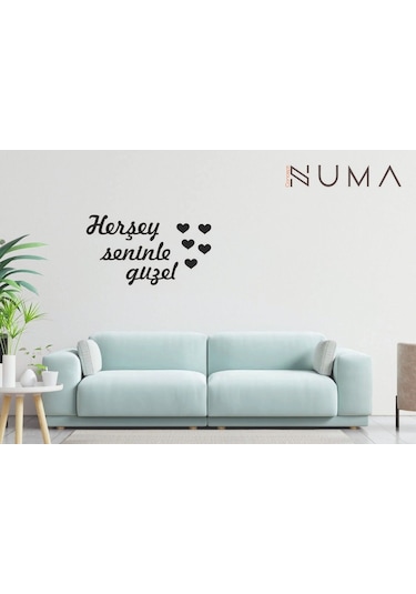 Her Şey Seninle Güzel Ev Dekorasyonu Duvar Yazısı Tablo-Mdf