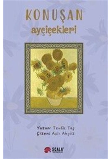 Konuşan Ayçiçekleri / Tevfik Taş