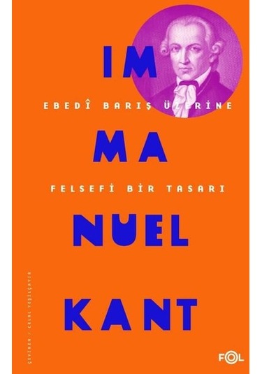 Ebedi Barış Üzerine Felsefi Bir Tasarı - Immanuel Kant - Fol Kitap