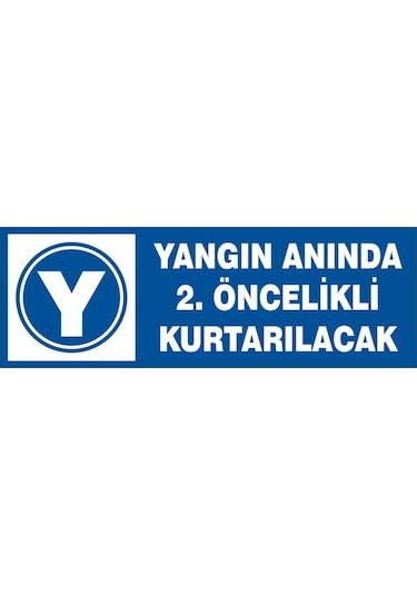Yangında 2. Öncelikli Kurtarılacak Uyarı Etiketi