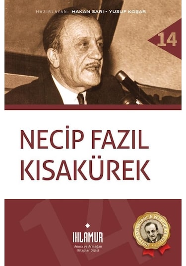 Necip Fazıl Kısakürek - Hakan Sarı - Ihlamur Kitap