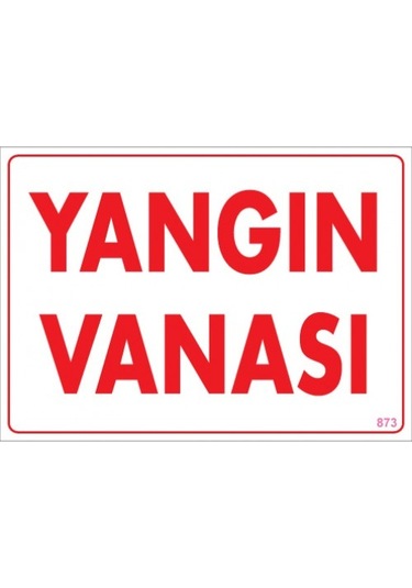 SÖNSAN UYARI LEVHALARI ''YANGIN VANASI'' PVC 25*35