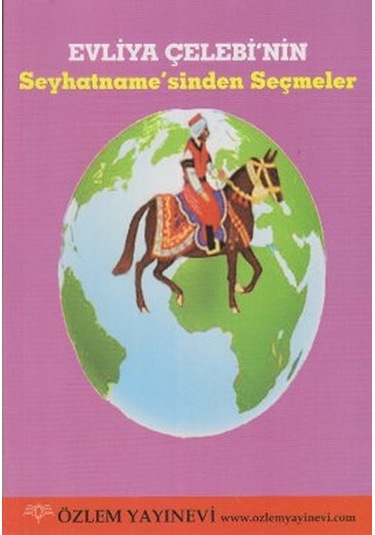 Evliya Çelebi'nin Seyhatname'sinden Seçmeler- Özlem Yayınevi