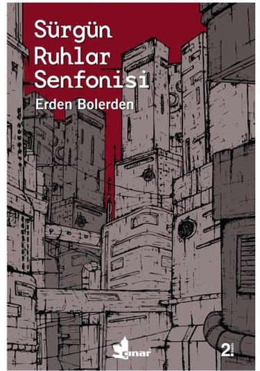 Sürgün Ruhlar Senfonisi - Erden Bolerden - Çınar Yayınları