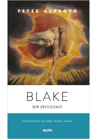 Blake - Bir Biyografi - Peter Ackroyd - Alfa Yayıncılık