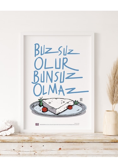 Anason İşleri Buzsuz Olur, Bunsuz Olmaz Poster 48x68cm
