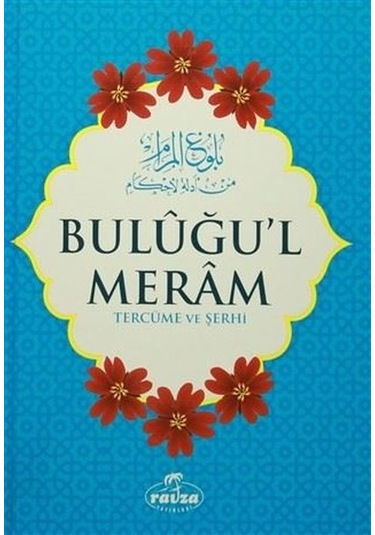 Buluğu'L Meram - Tercüme Ve Şerhi