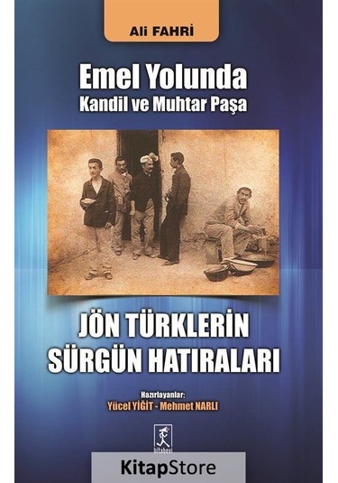 Jön Türklerin Sürgün Hatıraları - Ali Fahri - Hitabevi