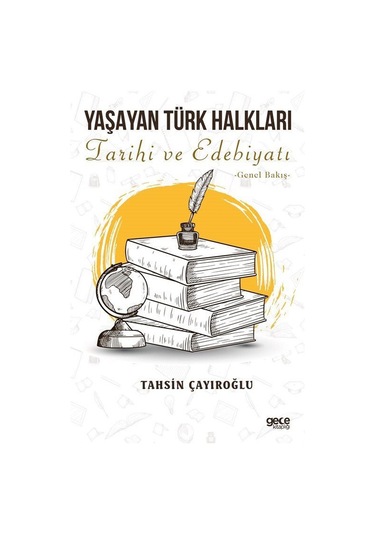 Yaşayan Türk Halkları & Tarihi Ve Edebiyatı Genel Bakış / Tahs...