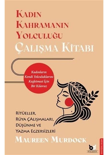Kadın Kahramanın Yolculuğu & Çalışma Kitabı / Maureen Murdock