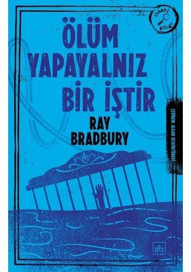 Ölüm Yapayalnız Bir İştir - Ray Bradbury - İthaki Yayınları