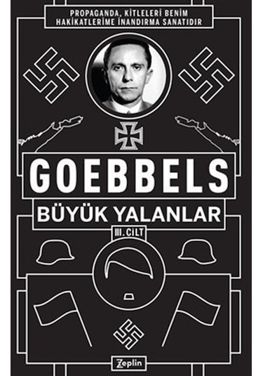 Büyük Yalanlar Iıı. Cilt / Joseph Goebbels