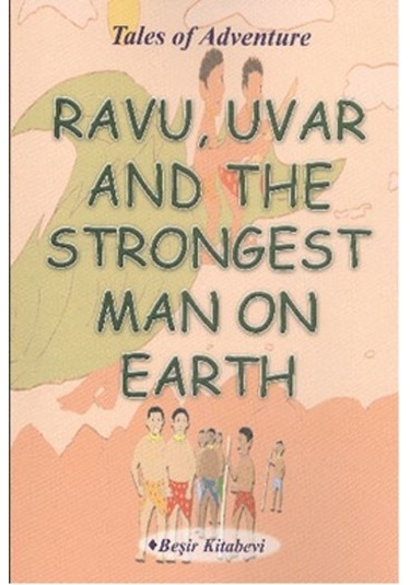 Ravu Uvar And The Strongest Man On Earth - Serkan Koç - Beşir Kitabevi