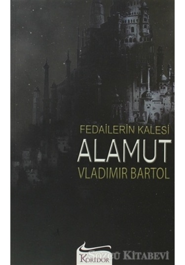 Fedailerin Kalesi Alamut/Vladimir Bartol