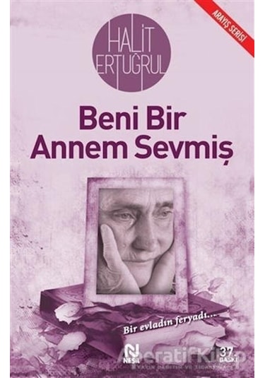Beni Bir Annem Sevmiş - Halit Ertuğrul - Nesil Yayınları
