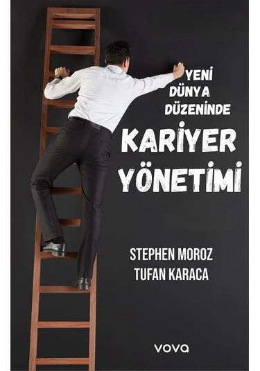 Yeni Dünya Düzeninde Kariyer Yönetimi / Tufan Karaca