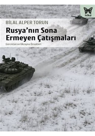 Rusya'nın Sona Ermeyen Çatışmaları / Bilal Alper Torun