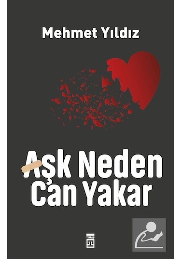 Aşk Neden Can Yakar / Mehmet Yıldız