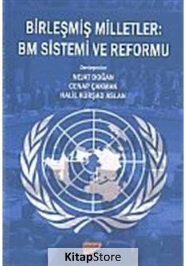 Birleşmiş Milletler - BM Sistemi ve Reformu- Siyasal Kitabevi