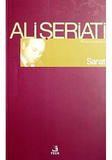 Sanat  - Ali Şeriati  - Fecr Yayınları