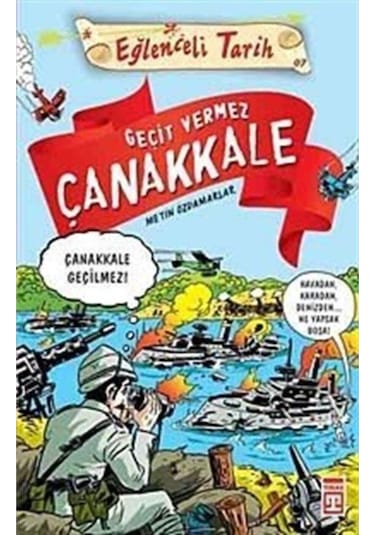 Eğlenceli Bilgi Geçit Vermez Çanakkale - Metin Özdamarlar