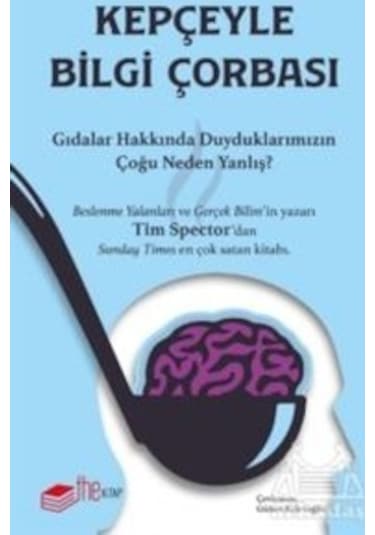 Kepçeyle Bilgi Çorbası - Tim Spector - The Kitap