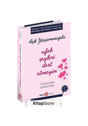 Aşk Yaşamında Ufak Şeyleri Dert Etmeyin - Dr. Richard Carlson N11.482