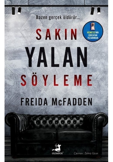 Sakın Yalan Söyleme - Freida Mcfadden - Olimpos Yayınları