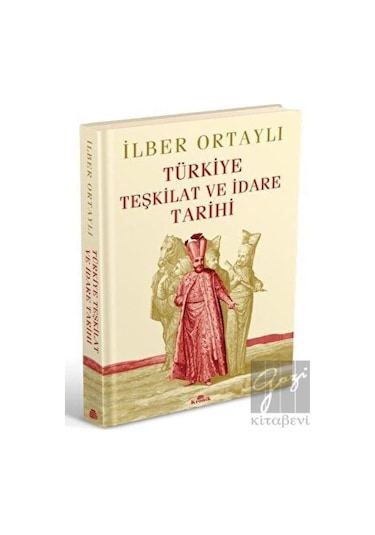 Türkiye Teşkilat ve İdare Tarihi (Ciltli) -  Kronik Kitap