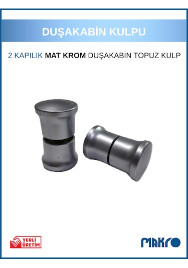 2 Kapılık Duşakabin Kulpu Cam Duşakabin Topuz Kulp Mat Krom Mart Krom