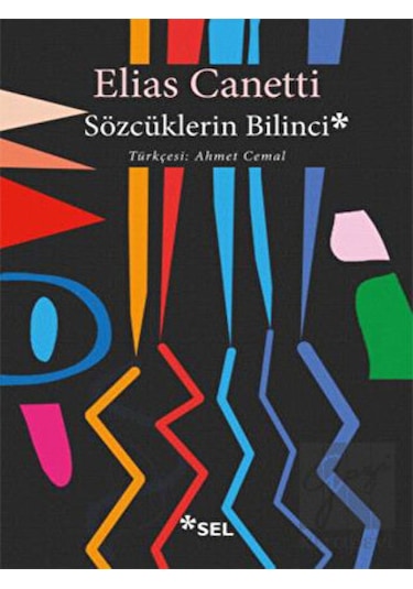Sözcüklerin Bilinci - Elias Canetti - Sel Yayıncılık
