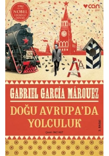 Doğu Avrupa'da Yolculuk - Gabriel Garcia Marquez - Can Yayınları