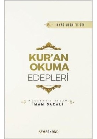 Kur'an Okuma Edepleri - İmam Gazali - Semerkand Yayınları