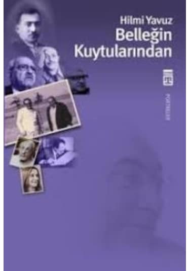 Belleğim Kuytularından - Hilmi Yavuz - Timaş Yayınları