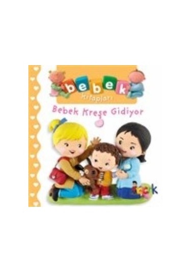 Bebek Kreşe Gidiyor - Bebek  Kitapları