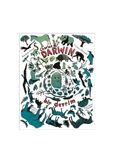 Charles Darwin - Bir Devrim - Annabelle Kremer - Bilgi Yayınevi